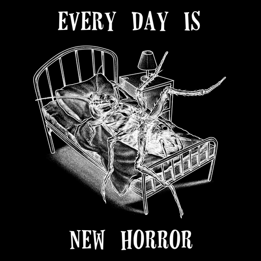 Every day is a new horror - Unisex T-Shirt