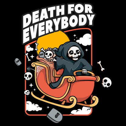 Death for everybody this Christmas! Unisex T-Shirt