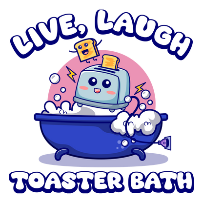 Live, Laugh, Toaster Bath - Unisex T-Shirt